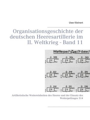 cover image of Organisationsgeschichte der deutschen Heeresartillerie im II. Weltkrieg--Band 11